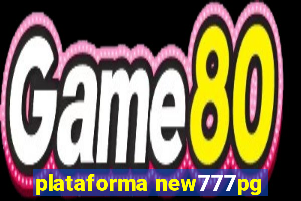 plataforma new777pg